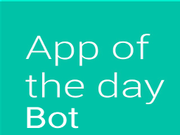 App of the Day Bot