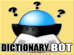 DictionaryBot
