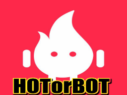 Hot or Bot